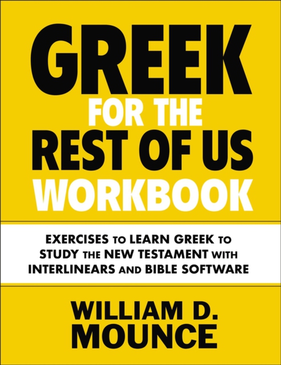 Greek for the Rest of Us Workbook (e-bog) af Mounce, William D.