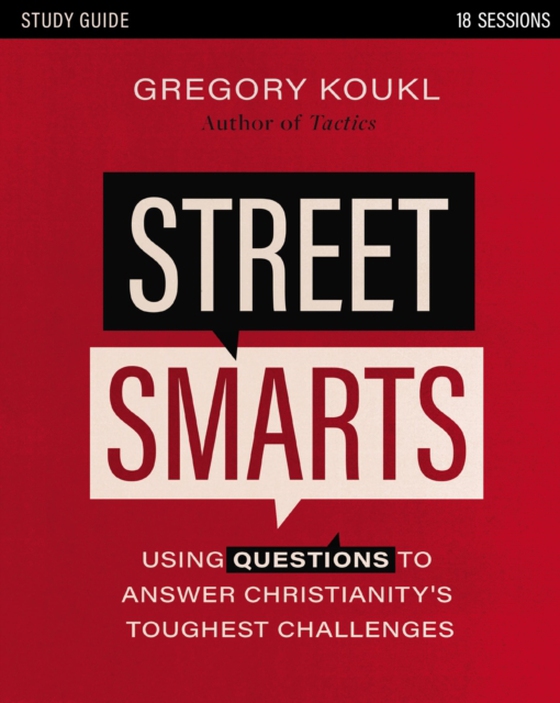 Street Smarts Study Guide (e-bog) af Koukl, Gregory