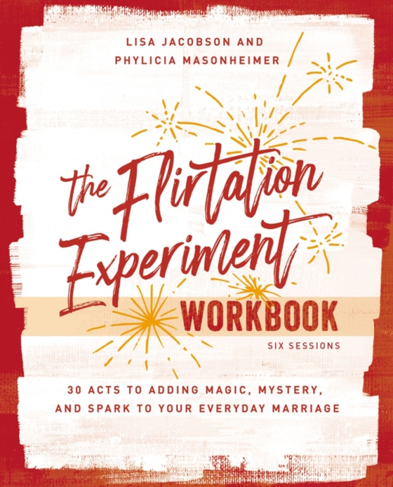 Flirtation Experiment Workbook (e-bog) af Masonheimer, Phylicia