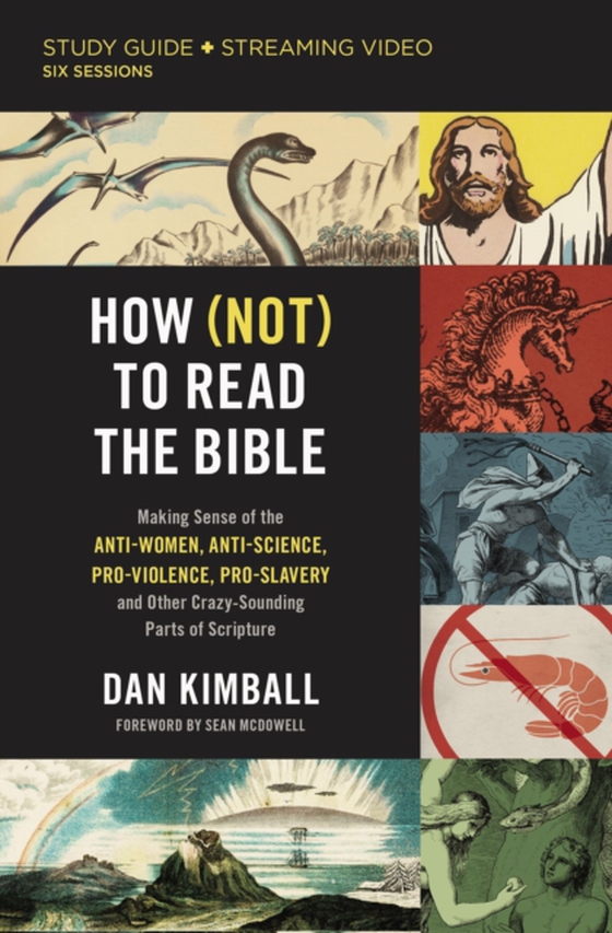 How (Not) to Read the Bible Study Guide plus Streaming Video (e-bog) af Kimball, Dan