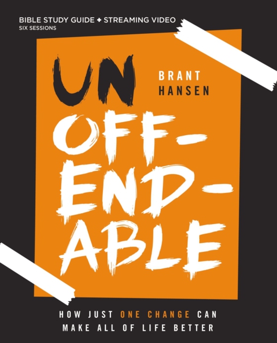 Unoffendable Bible Study Guide plus Streaming Video (e-bog) af Hansen, Brant
