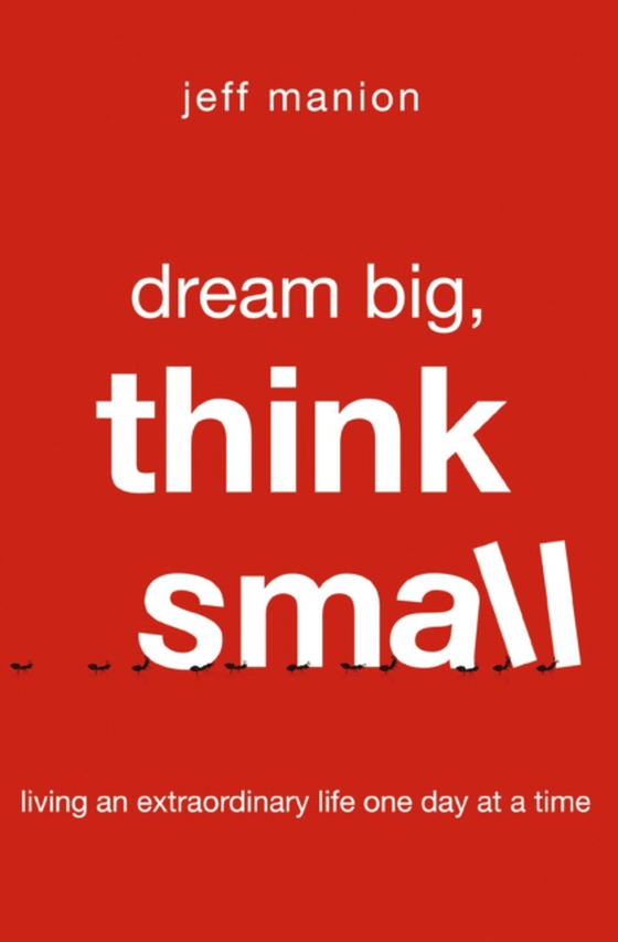 Dream Big, Think Small (e-bog) af Manion, Jeff