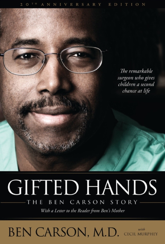 Gifted Hands 20th Anniversary Edition (e-bog) af Ben Carson, M.D.