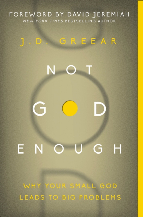 Not God Enough (e-bog) af Greear, J.D.