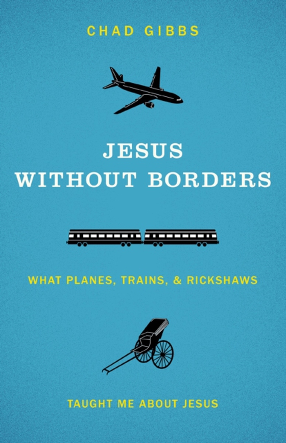 Jesus without Borders (e-bog) af Gibbs, Chad