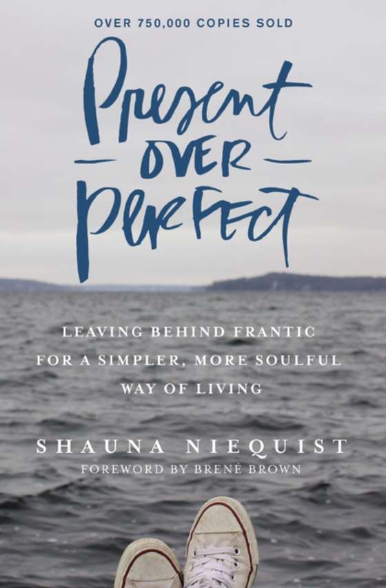 Present Over Perfect (e-bog) af Niequist, Shauna