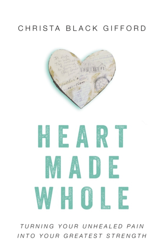 Heart Made Whole (e-bog) af Gifford, Christa Black