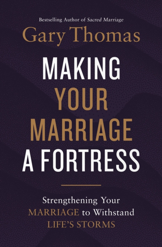 Making Your Marriage a Fortress (e-bog) af Thomas, Gary