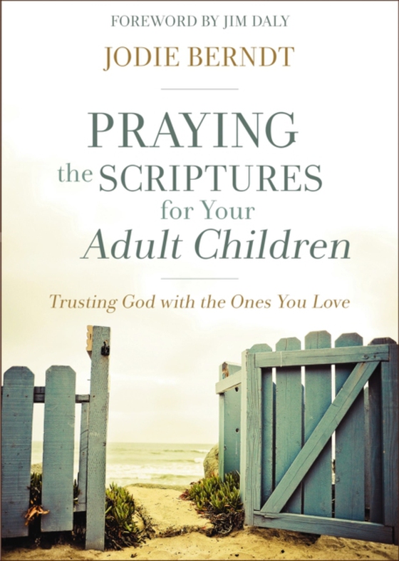 Praying the Scriptures for Your Adult Children