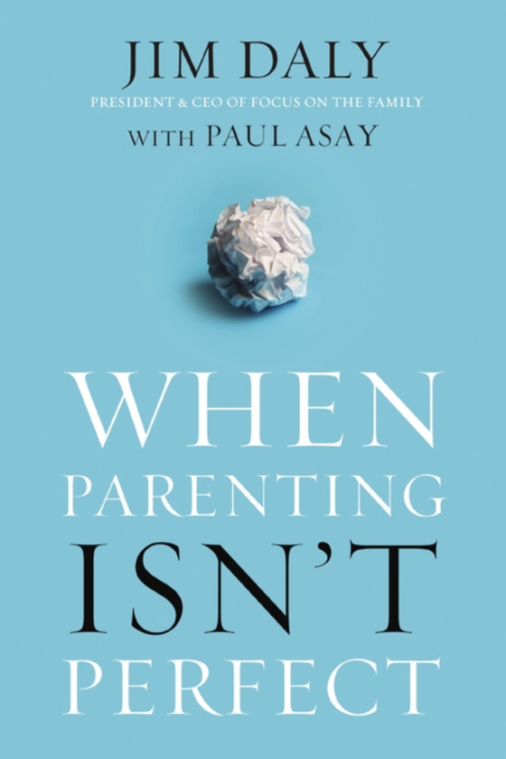 When Parenting Isn't Perfect (e-bog) af Daly, Jim