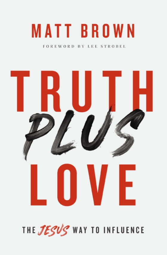 Truth Plus Love