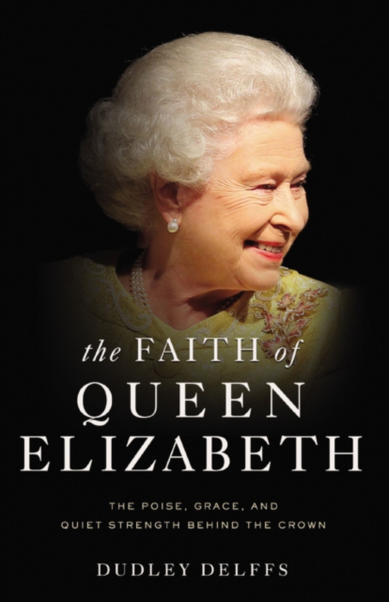 Faith of Queen Elizabeth (e-bog) af Delffs, Dudley