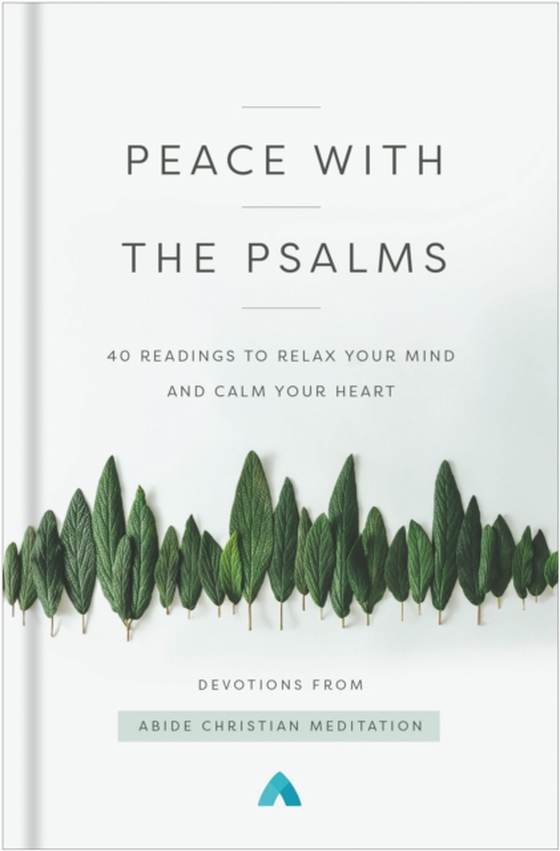 Peace with the Psalms (e-bog) af Meditation, Abide Christian