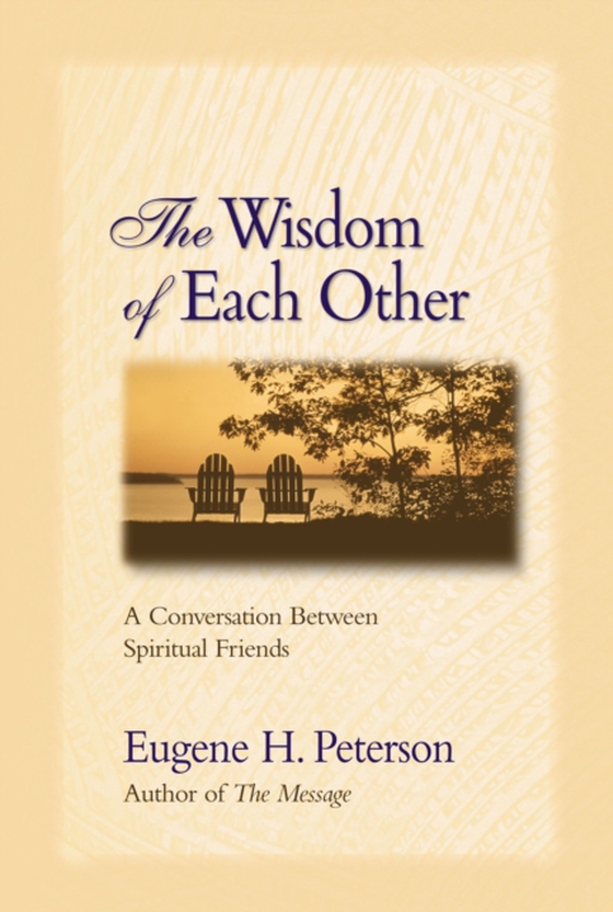 Wisdom of Each Other (e-bog) af Peterson, Eugene H.