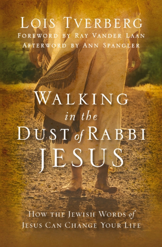 Walking in the Dust of Rabbi Jesus (e-bog) af Tverberg, Lois