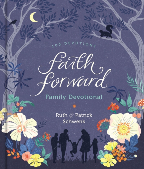 Faith Forward Family Devotional (e-bog) af Schwenk, Ruth