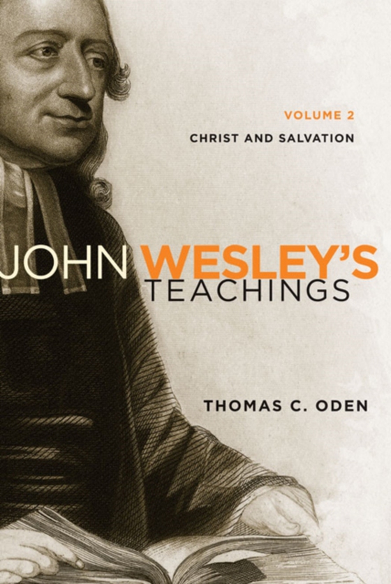 John Wesley's Teachings, Volume 2 (e-bog) af Oden, Thomas C.