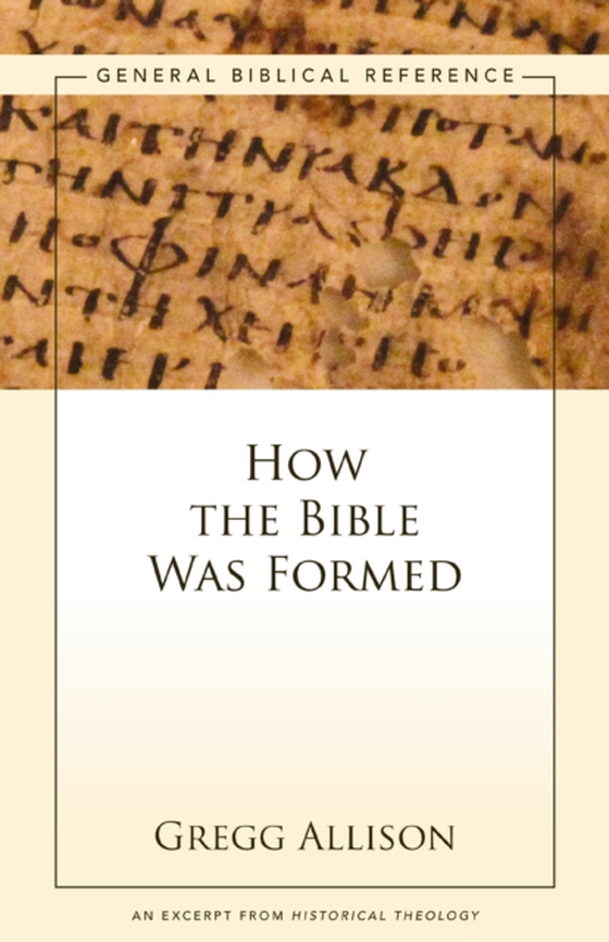 How the Bible Was Formed (e-bog) af Allison, Gregg