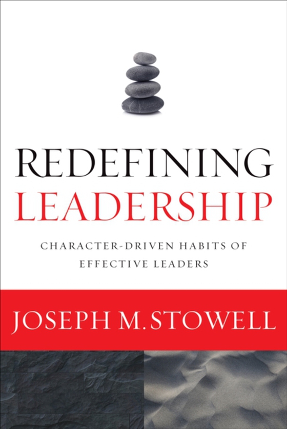 Redefining Leadership (e-bog) af Stowell, Joseph M.