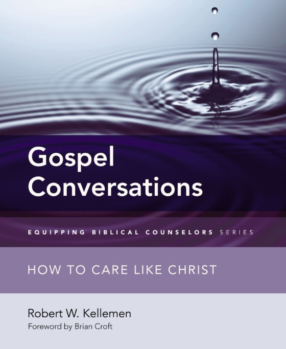 Gospel Conversations (e-bog) af Kellemen, Robert W.