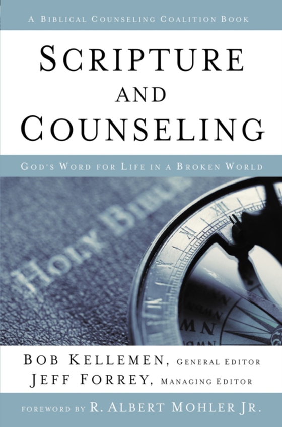 Scripture and Counseling (e-bog) af Kellemen, Bob