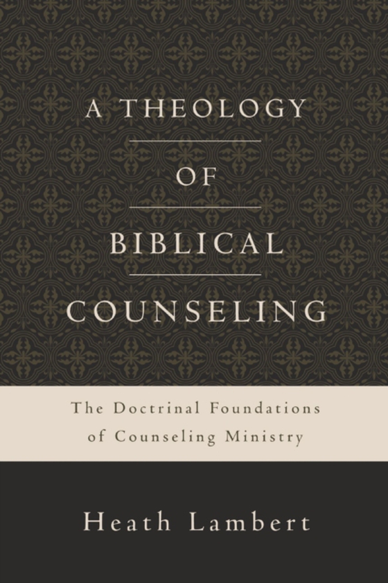 Theology of Biblical Counseling