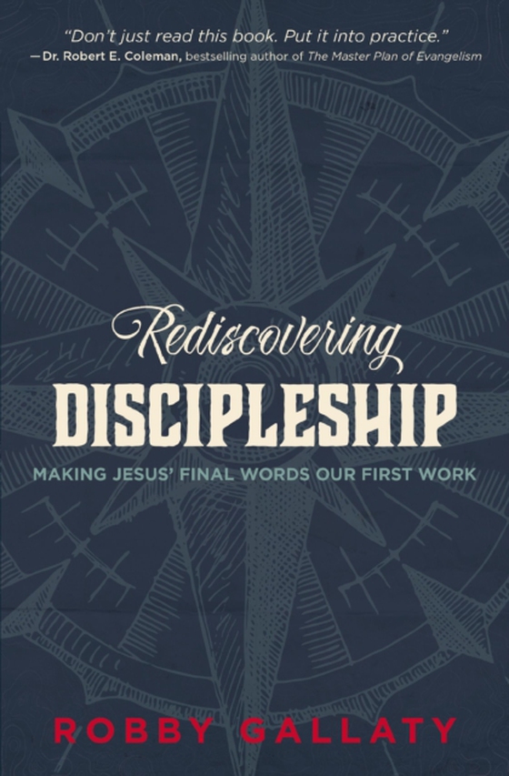 Rediscovering Discipleship (e-bog) af Gallaty, Robby