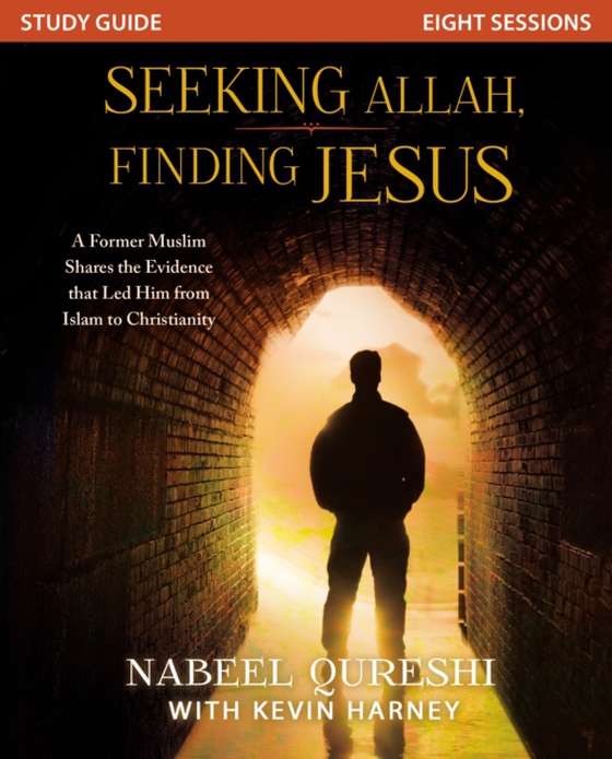 Seeking Allah, Finding Jesus Study Guide