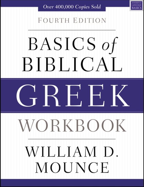 Basics of Biblical Greek Workbook (e-bog) af Mounce, William D.