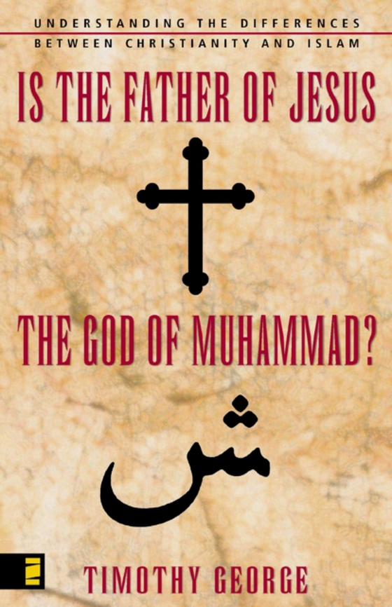 Is the Father of Jesus the God of Muhammad?