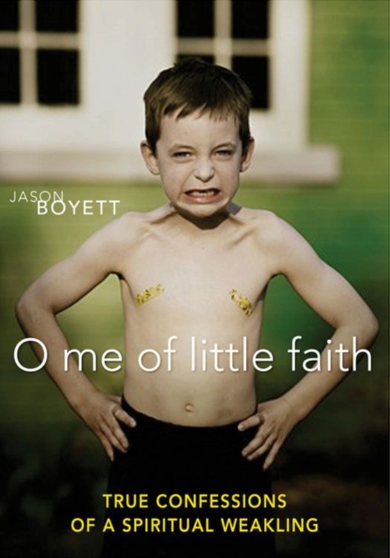 O Me of Little Faith (e-bog) af Boyett, Jason