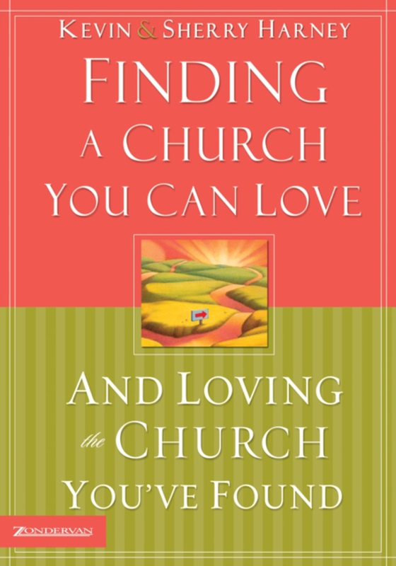 Finding a Church You Can Love and Loving the Church You've Found (e-bog) af Harney, Sherry