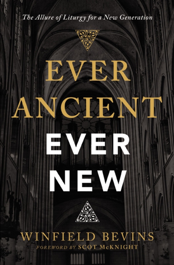 Ever Ancient, Ever New