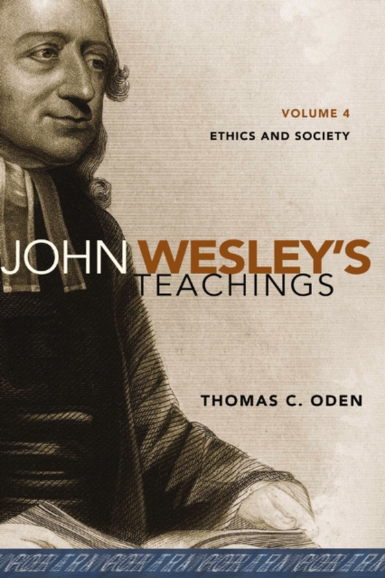 John Wesley's Teachings, Volume 4 (e-bog) af Oden, Thomas C.