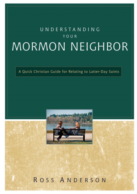 Understanding Your Mormon Neighbor (e-bog) af Anderson, Ross