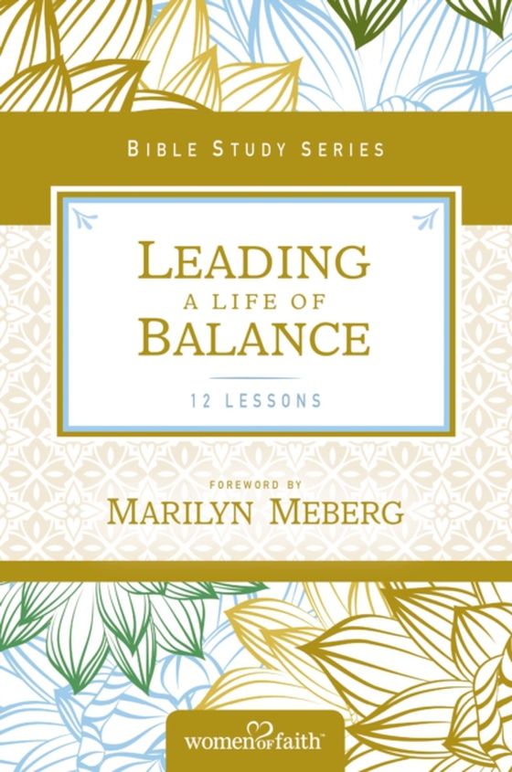 Leading a Life of Balance (e-bog) af Faith, Women of