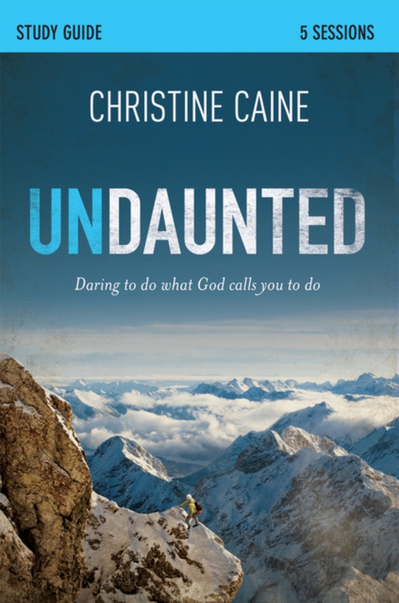 Undaunted Bible Study Guide