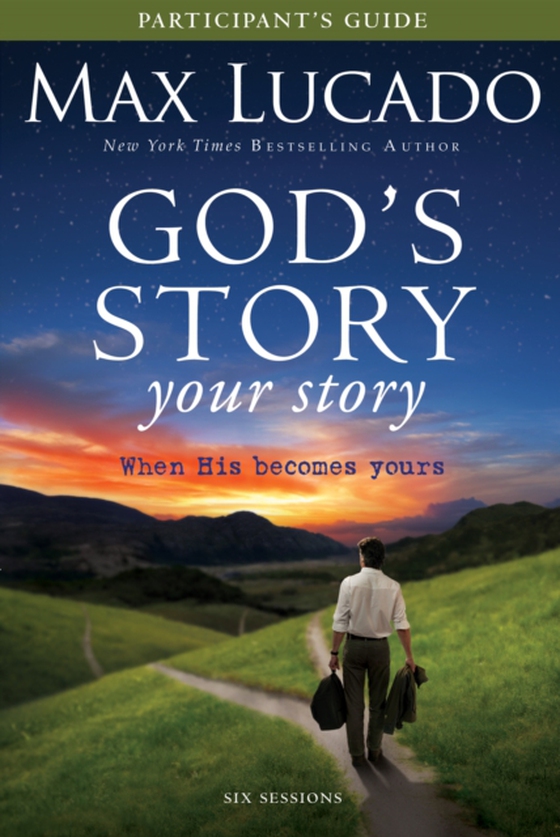 God's Story, Your Story Bible Study Participant's Guide (e-bog) af Lucado, Max