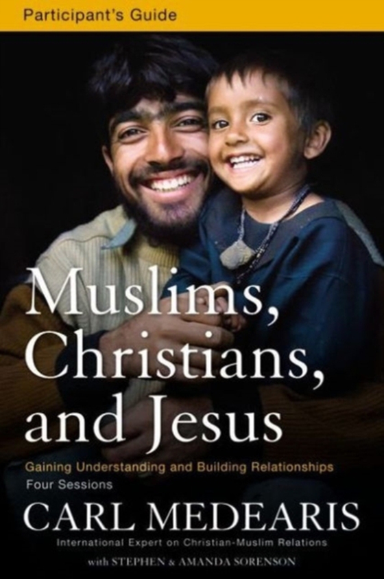 Muslims, Christians, and Jesus Bible Study Participant's Guide (e-bog) af Medearis, Carl