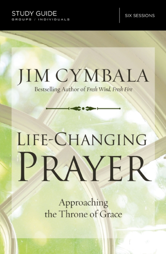 Life-Changing Prayer Bible Study Guide (e-bog) af Cymbala, Jim