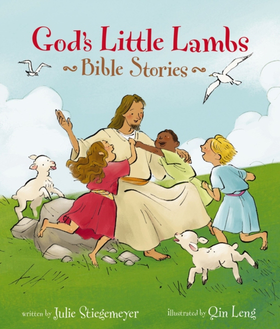 God's Little Lambs Bible Stories (e-bog) af Stiegemeyer, Julie