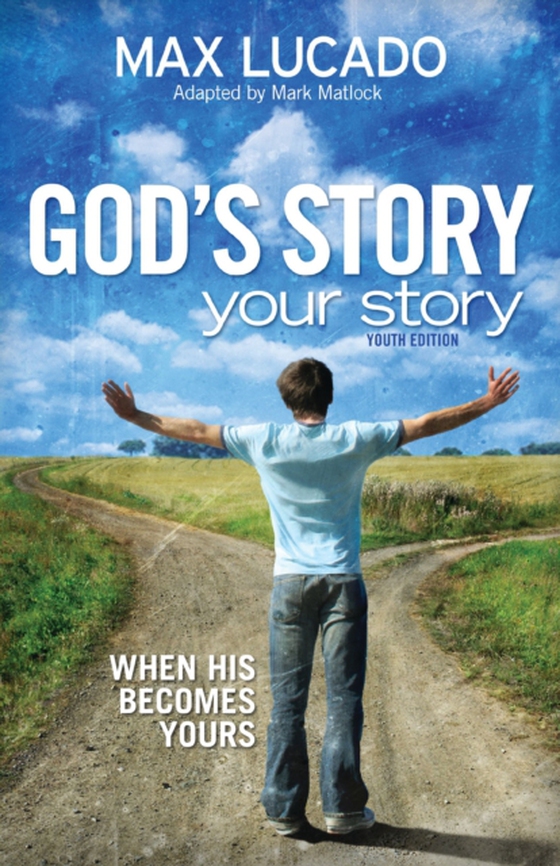 God's Story, Your Story: Youth Edition (e-bog) af Lucado, Max