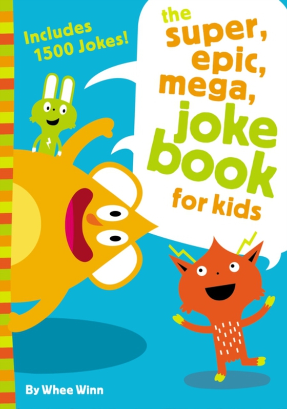 Super, Epic, Mega Joke Book for Kids (e-bog) af Winn, Whee