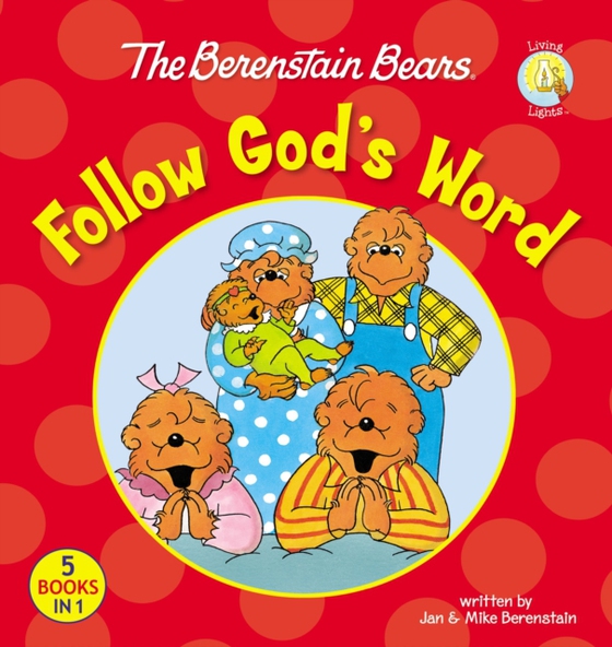 Berenstain Bears Follow God's Word (e-bog) af Berenstain, Mike