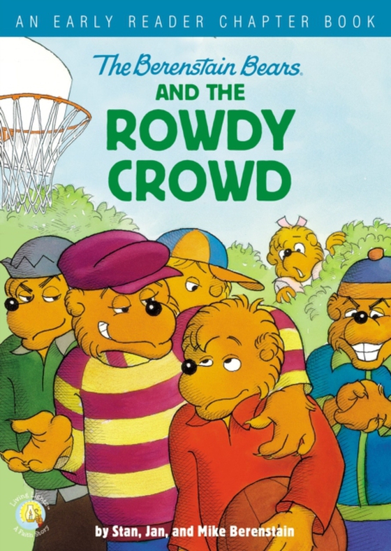 Berenstain Bears and the Rowdy Crowd (e-bog) af Berenstain, Mike