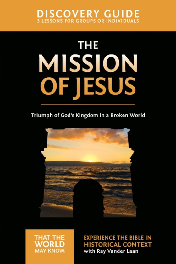 Mission of Jesus Discovery Guide (e-bog) af Laan, Ray Vander