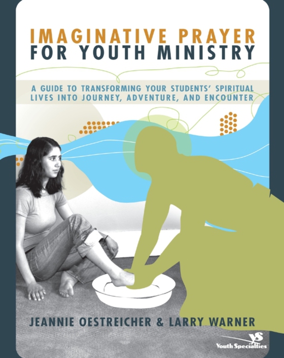 Imaginative Prayer for Youth Ministry (e-bog) af Warner, Larry