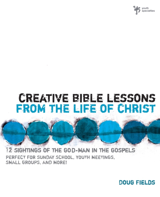 Creative Bible Lessons from the Life of Christ (e-bog) af Fields, Doug