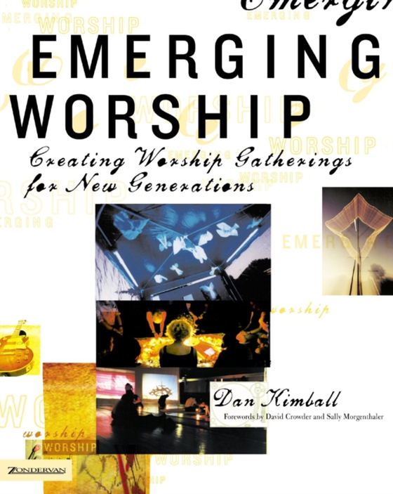 Emerging Worship (e-bog) af Kimball, Dan