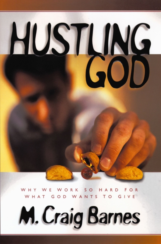 Hustling God (e-bog) af Barnes, M. Craig